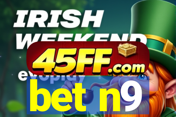 bet n9